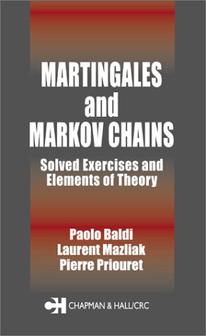 Martingales And Markov Chains Solved Exercises And Elements Of Theory 1st Edition Paolo Baldi