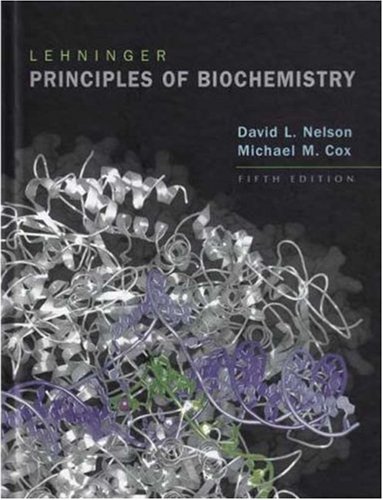 Lehninger Principles Of Biochemistry 5th David L Nelson Michael M Cox