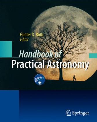 Handbook Of Practical Astronomy 1st Edition Gnter D Roth Auth