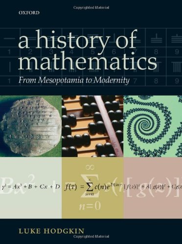 A History Of Mathematics From Mesopotamia To Modernity Luke Hodgkin