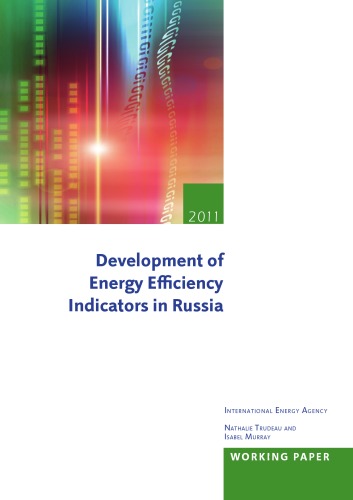Development Of Energy Efficiency Indicators In Russia Iea Energy Papers Nathalie Trudeau