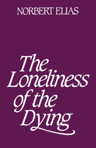 The Loneliness Of The Dying Norbert Elias