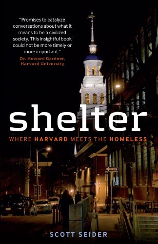 Shelter Where Harvard Meets The Homeless Scott Seider