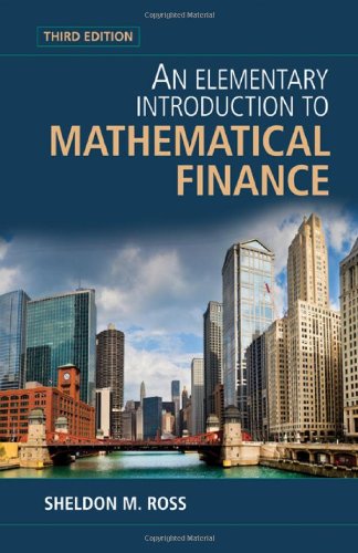 An Elementary Introduction To Mathematical Finance Third Edition 3rd Edition Sheldon M Ross