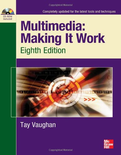 Multimedia Making It Work Eighth Edition 8th Edition Tay Vaughan