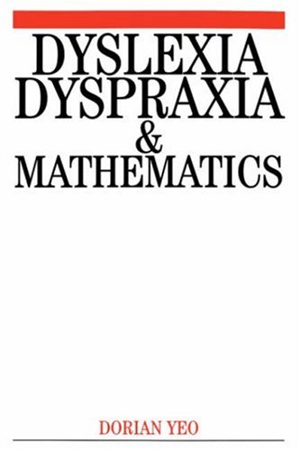 Dyslexia Dyspraxia And Mathematics 1st Edition Dorian Yeo