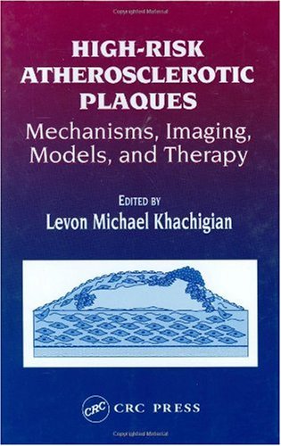 Highrisk Atherosclerotic Plaques Mechanisms Imaging Models And Therapy 1st Edition Levon Michael Khachigian