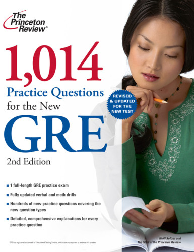 1014 Practice Questions For The New Gre 2nd Edition Princeton Review