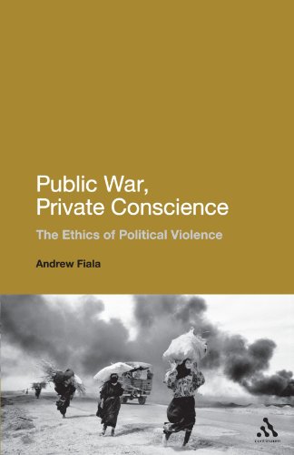 Public War Private Conscience The Ethics Of Political Violence Andrew Fiala