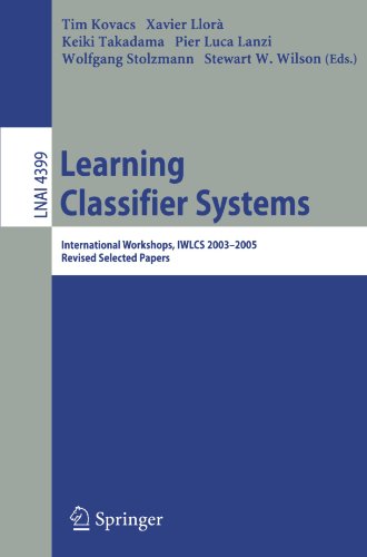 Learning Classifier Systems International Workshops Iwlcs 20032005 Revised Selected Papers 1st Edition Tim Kovacs