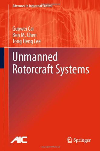 Unmanned Rotorcraft Systems 1st Edition Guowei Cai Ben M Chen