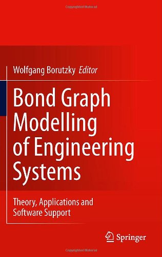 Bond Graph Modelling Of Engineering Systems Theory Applications And Software Support 1st Edition Pc Breedveld Auth