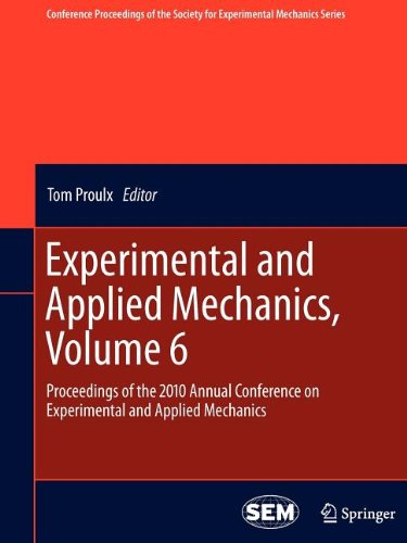 Experimental And Applied Mechanics Volume 6 Proceedings Of The 2010 Annual Conference On Experimental And Applied Mechanics 1st Edition C A Sciammarella