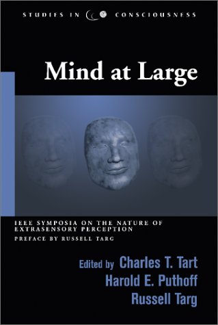 Mind At Large Ieee Symposia On The Nature Of Extrasensory Perception Studies In Consciousness Charles T Tart