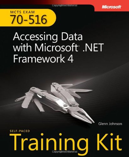 Mcts Selfpaced Training Kit Exam 70516 Accessing Data With Microsoft Net Framework 4 Papcdr Glenn Johnson