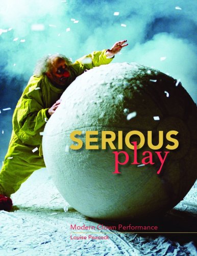 Serious Play Modern Clown Performance Louise Peacock