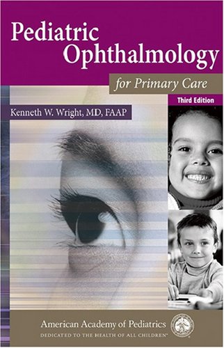 Pediatric Ophthalmology For Primary Care 3rd Edition Kenneth W Wright