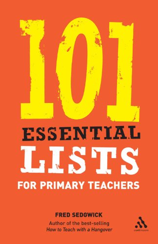101 Essential Lists For Primary Teachers Fred Sedgwick