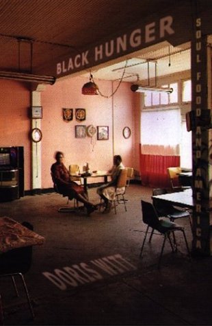 Black Hunger Soul Food And America 1st Edition Doris Witt