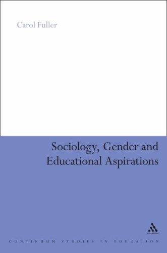 Sociology Gender And Educational Aspirations Girls And Their Ambitions Carol Fuller