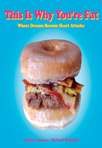This Is Why Youre Fat Where Dreams Become Heart Attacks Jessica Amason