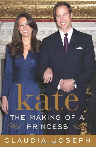 Kate The Making Of A Princess Claudia Joseph