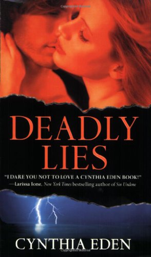 Deadly Lies 1st Edition Cynthia Eden