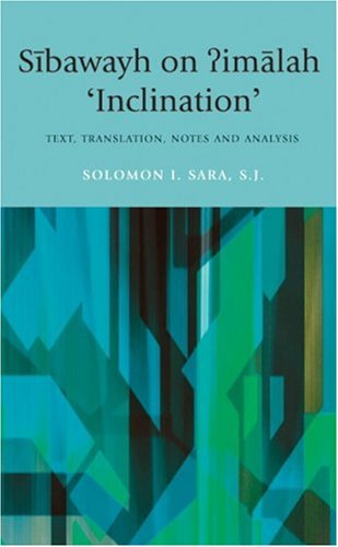 Sbawayh On Imlah Inclination Text Translation Notes And Analysis Solomon I Sara