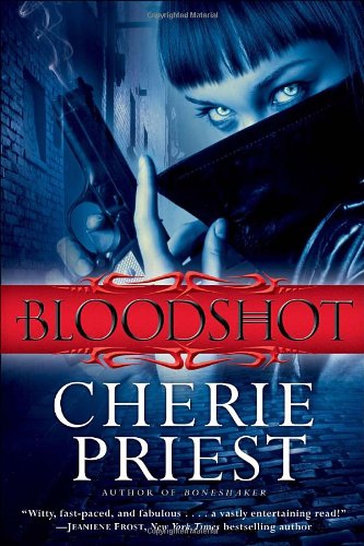 Bloodshot Original Cherie Priest