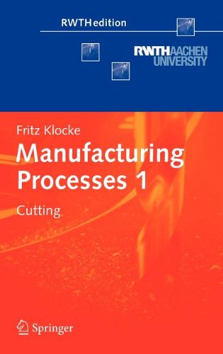 Manufacturing Processes 1 Cutting 1st Edition Fritz Klocke Auth