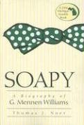 Soapy A Biography Of G Mennen Williams Thomas J Noer
