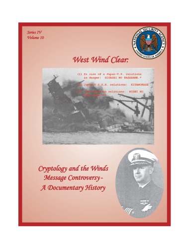 West Wind Clear Cryptology And The Winds Message Controversya Documentary History Robert J Hanyok David P Mowry