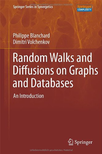 Random Walks And Diffusions On Graphs And Databases An Introduction 1st Edition Philippe Blanchard