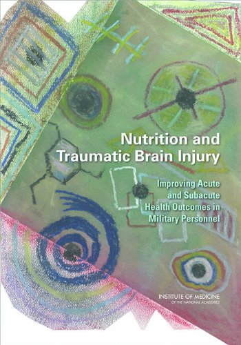 Nutrition And Traumatic Brain Injury Improving Acute And Subacute Health Outcomes In Military Personnel 1st Edition John Erdman
