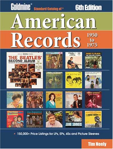 Goldmine Standard Catalog Of American Records 19501975 6th Edition Tim Neeley