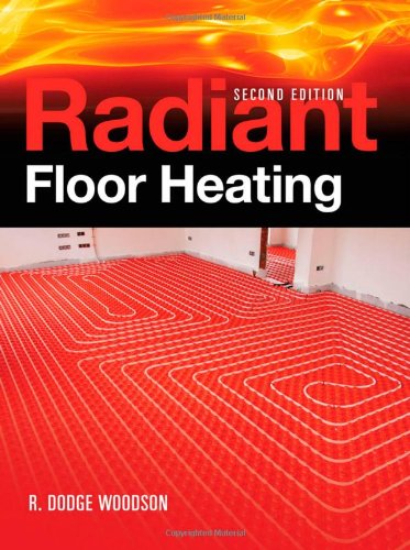 Radiant Floor Heating Second Edition 2nd Edition R Woodson