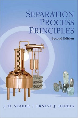 Separation Process Principles 2nd Edition 2nd Edition J D Seader