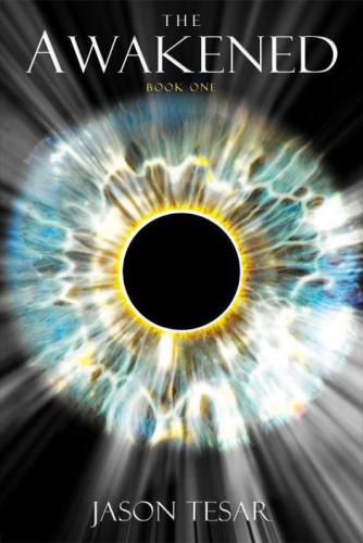 The Awakened Book One Jason Tesar
