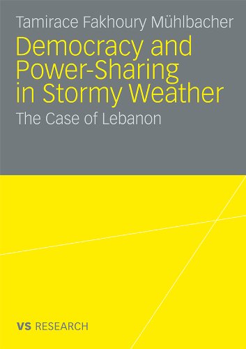 Democracy And Powersharing In Stormy Weather Tamirace Fakhoury Mhlbacher