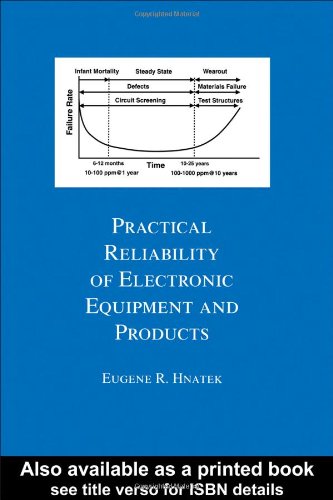 Practical Reliability Of Electronic Equipment And Products 1st Edition Eugene R Hnatek