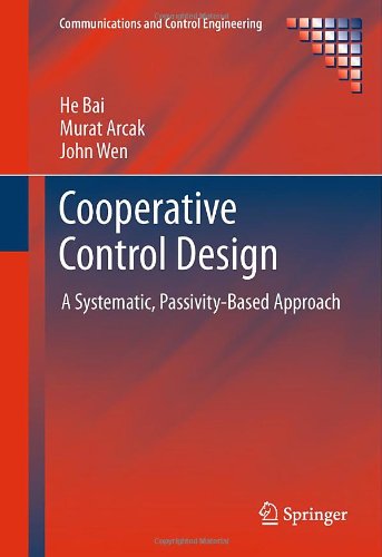 Cooperative Control Design A Systematic Passivitybased Approach 1st Edition He Bai