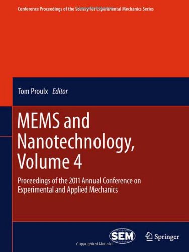 Mems And Nanotechnology Volume 4 Proceedings Of The 2011 Annual Conference On Experimental And Applied Mechanics 1st Edition Chunjen Weng Auth