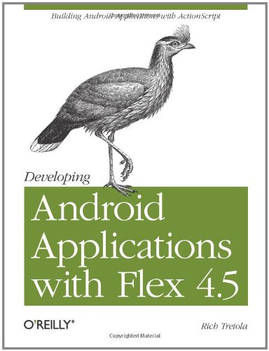 Developing Android Applications With Flex 45 Rich Tretola