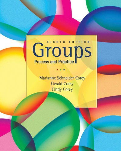 Groups Process And Practice 8th Edition Marianne Schneider Corey