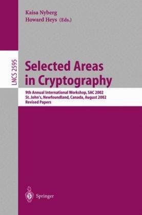 Selected Areas In Cryptography 9th Annual International Workshop Sac 2002 St Johns Newfoundland Canada August 1516 2002 Revised Papers 1st Edition John Malonelee
