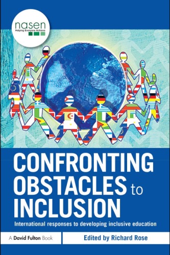 Confronting Obstacles To Inclusion International Responses To Developing Inclusive Education David Fulton Nasen Richard Rose