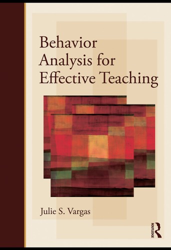 Behavior Analysis For Effective Teaching Julie S Vargas