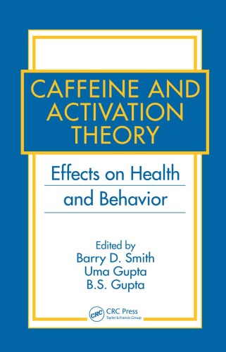 Caffeine And Activation Theory Effects On Health And Behavior Barry D Smith