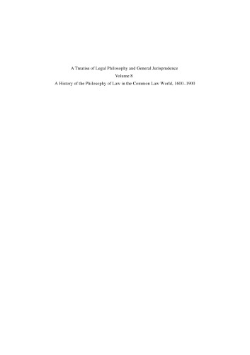 A Treatise Of Legal Philosophy And General Jurisprudence Volume 8 A History Of The Philosophy Of Law In The Common Law World 16001900 Michael Lobban