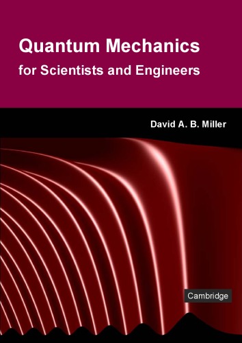 Quantum Mechanics For Scientists And Engineers David A B Miller